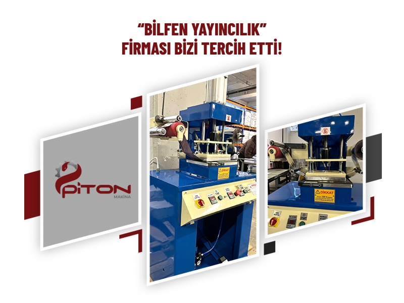 BİLFEN PUBLISHING PRODUCTS USES THE PITON HOT GOLD PRINTING MACHINE